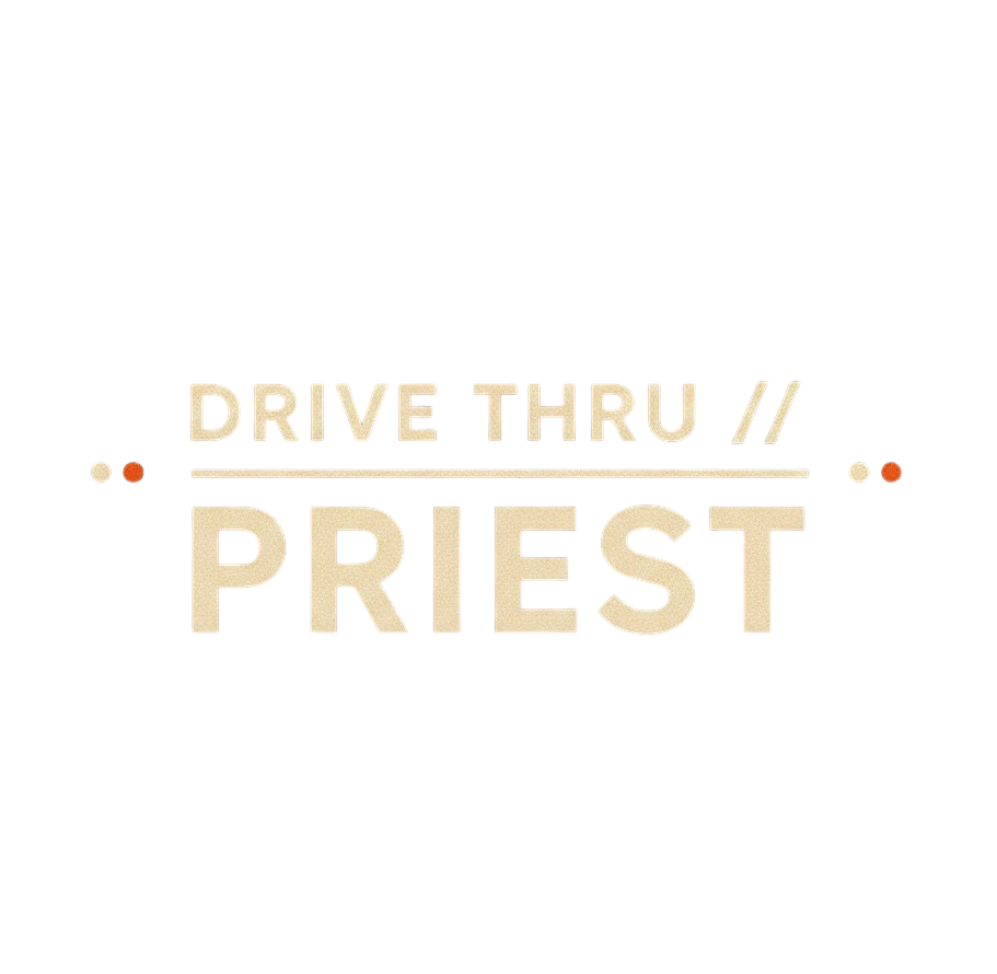 Drive Thru Priest